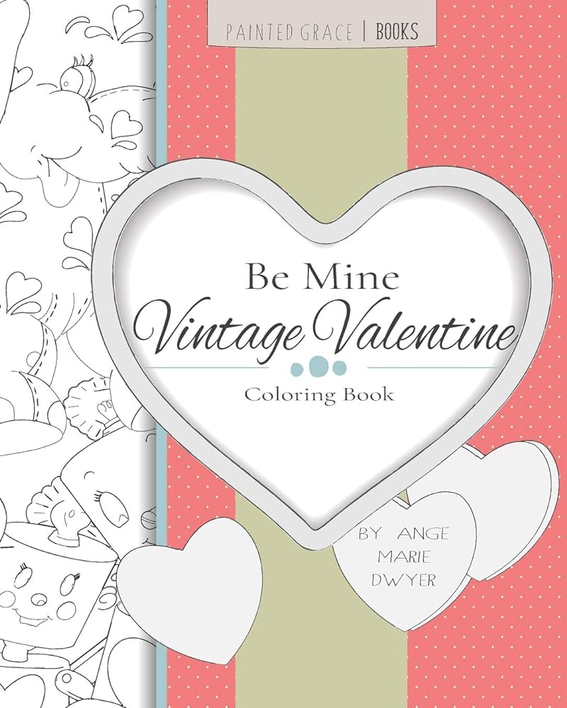 Be mine vintage valentine coloring book dwyer ange marie books