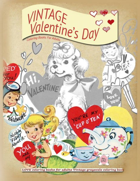 Vintage valentines day coloring books for adults love coloring books for adults vintage grayscale colring book by attic love paperback barnes noble