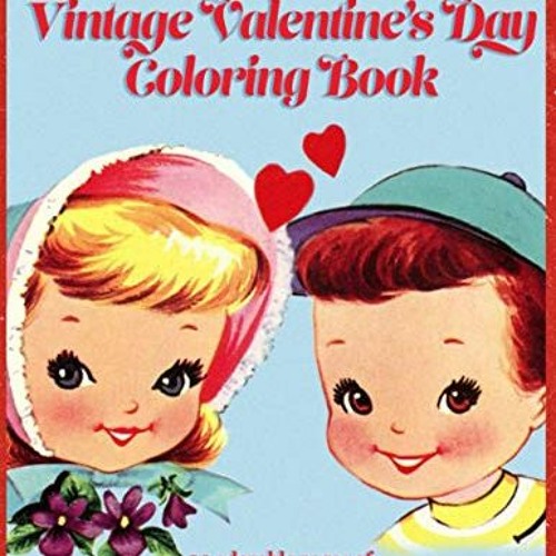 Stream âï pdf download the artimorean kids vintage valentines day coloring book adorable pages of by bellaymaariyahirhaa listen online for free on