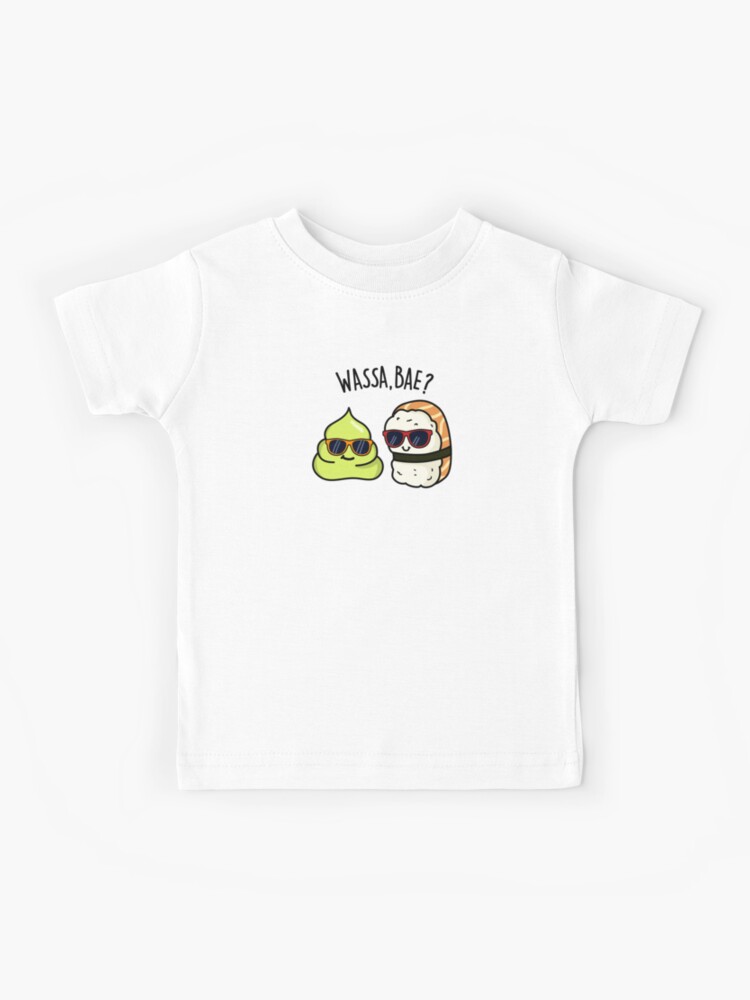 Wassa bae funny wasabi puns kids t