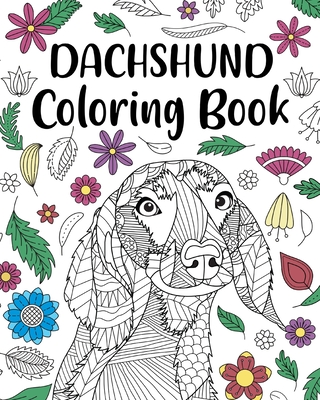Dachshund coloring book adult coloring book dog lover gifts floral mandala coloring pages paperback square books