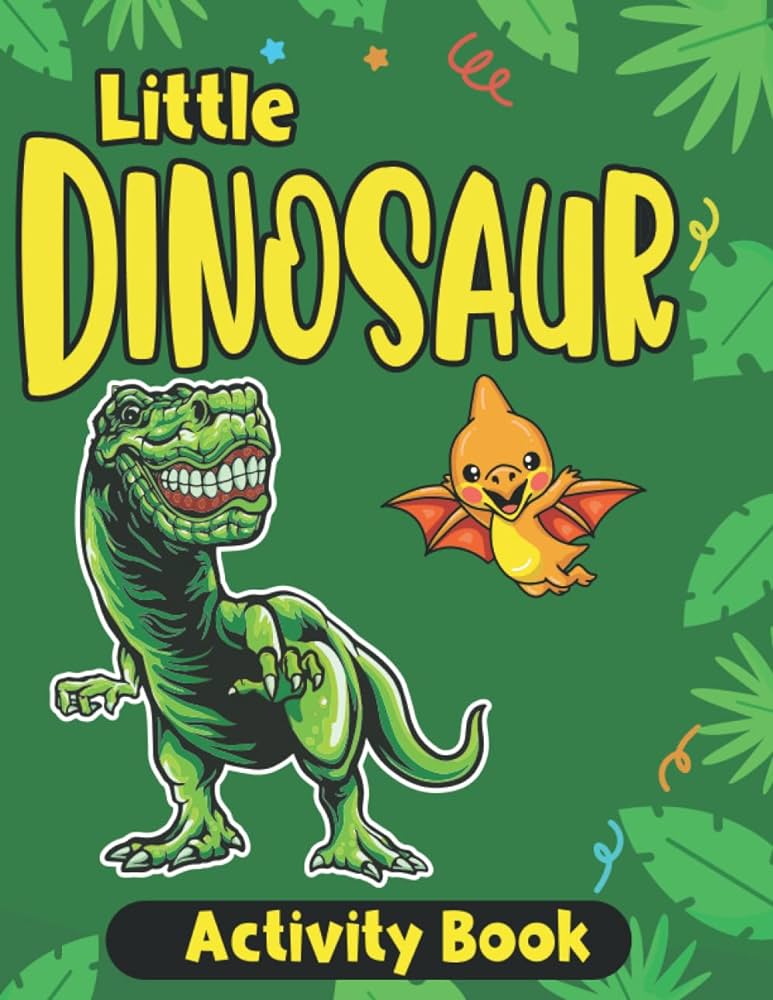 Little dinosaur activity book cute dino fun activity worksheets for sliced images coloring mazes sudoku word search and tic tac toe publishing dinisou books
