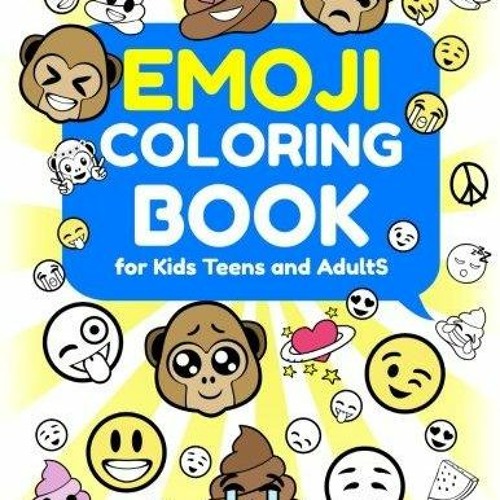 Stream episode emoji coloring book for kids teens and adults a jumbo coloring book filled wit by saranewman podcast listen online for free on