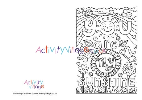 You are my sunshine louring card